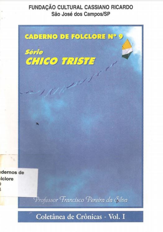 9º volume (1997): Chico Triste I – Coletânea de Textos de Francisco Pereira da Silva
