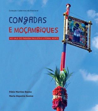 29º volume (2023): Congadas e Moçambiques no Vale do Paraíba Paulista e Litoral Norte