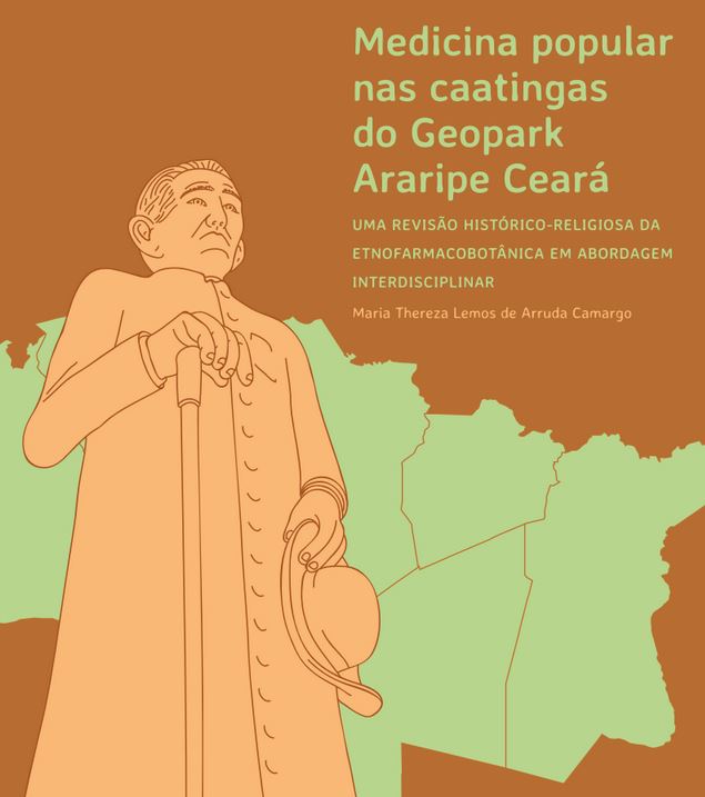 25º volume (2019): Medicina popular nas caatingas do Geopark Araripe Ceará