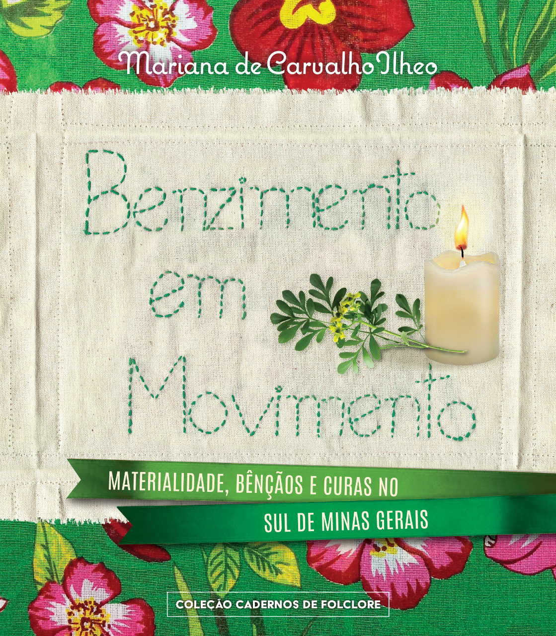 28º volume (2022): Benzimento em Movimento: Materialidade, Bênçãos e Curas no Sul de Minas Gerais